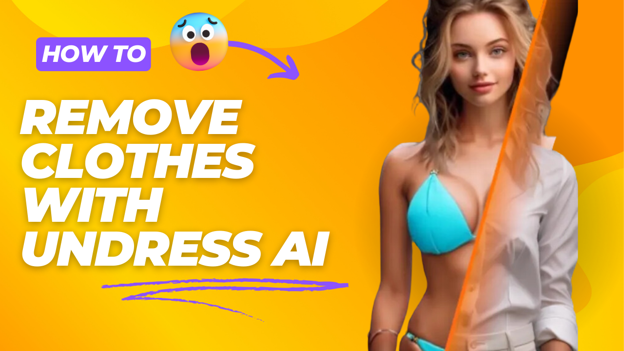 How To Remove Clothes With Undress AI