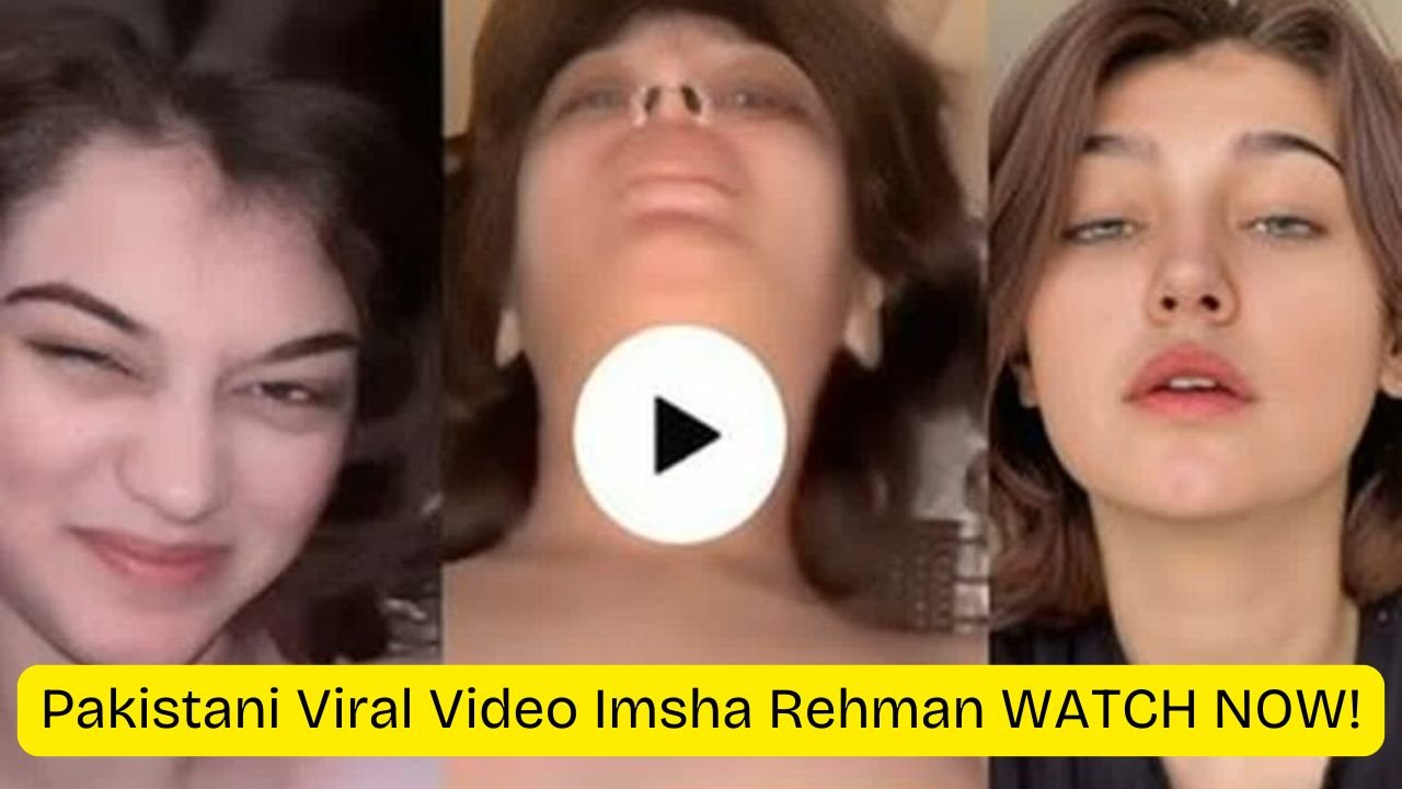 Pakistani Viral Video Imsha Rehman