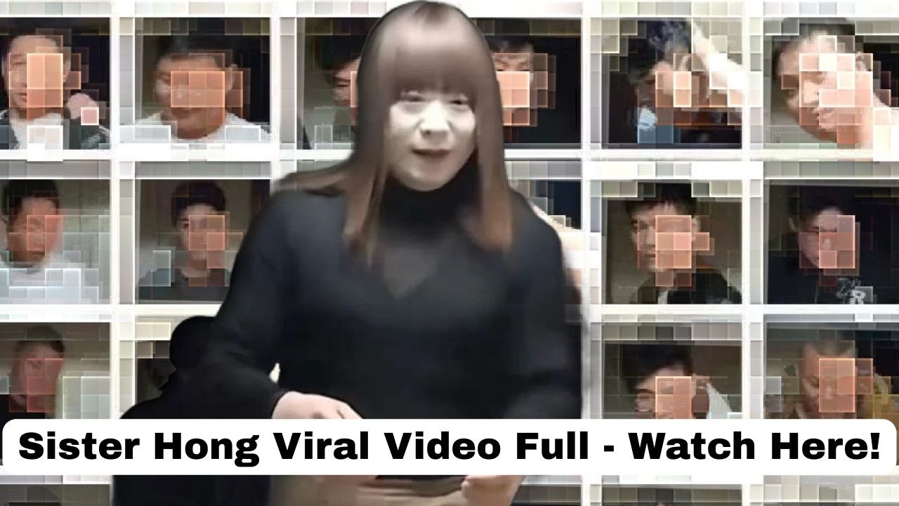 Sister Hong Viral Video Full - Watch Here!